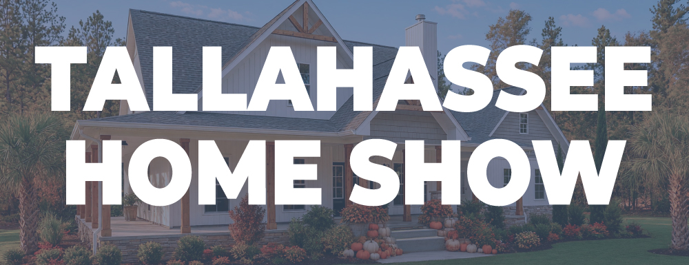 Come See Us at the Tallahassee Home Show! -  505 W Pensacola St, Tallahassee FL 32301